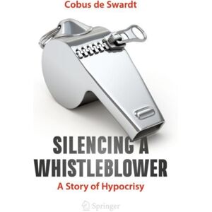 Springer Nature Switzerland AG Silencing A Whistleblower : A Story Of Hypocrisy Springer Nature Switzerland AG Silencing A Whistleblower : A Story Of Hypocrisy