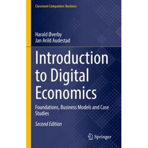 Springer Nature Switzerland AG Introduction To Digital Economics : Foundations, Business Models And Case Studies Springer Nature Switzerland AG Introduction To Digital Economics : Foundations, Business Models And Case Studies
