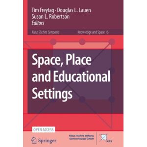 Springer Nature Switzerland AG Space, Place And Educational Settings Springer Nature Switzerland AG Space, Place And Educational Settings
