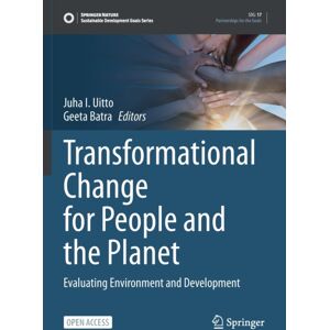 Springer Nature Switzerland AG Transformational Change For People And The Planet : Evaluating Environment And Development Springer Nature Switzerland AG Transformational Change For People And The Planet : Evaluating Environment And Development