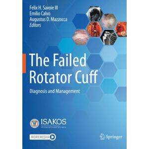 Springer Nature Switzerland AG The Failed Rotator Cuff : Diagnosis And Management Springer Nature Switzerland AG The Failed Rotator Cuff : Diagnosis And Management