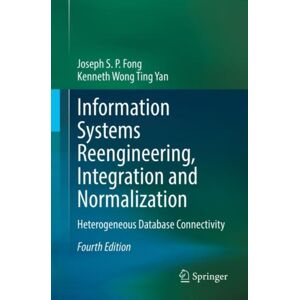 Springer Nature Switzerland AG Information Systems Reengineering, Integration And Normalization : Heterogeneous Database Connectivity Springer Nature Switzerland AG Information Systems Reengineering, Integration And Normalization : Heterogeneous Database Connectivity