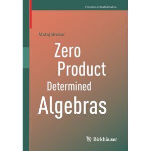 Springer Nature Switzerland AG Zero Product Determined Algebras Springer Nature Switzerland AG Zero Product Determined Algebras