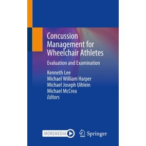 Springer Nature Switzerland AG Concussion Management For Wheelchair Athletes : Evaluation And Examination Springer Nature Switzerland AG Concussion Management For Wheelchair Athletes : Evaluation And Examination