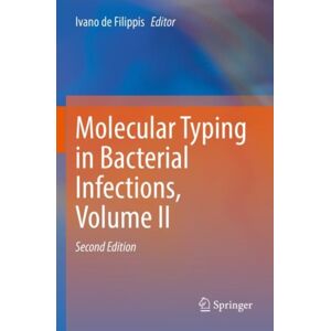 Springer Nature Switzerland AG Molecular Typing In Bacterial Infections, Volume Ii Springer Nature Switzerland AG Molecular Typing In Bacterial Infections, Volume Ii