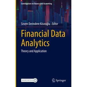 Springer Nature Switzerland AG Financial Data Analytics : Theory And Application Springer Nature Switzerland AG Financial Data Analytics : Theory And Application