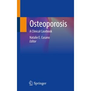 Springer Nature Switzerland AG Osteoporosis : A Clinical Casebook Springer Nature Switzerland AG Osteoporosis : A Clinical Casebook