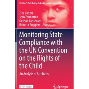 Springer Nature Switzerland AG Monitoring State Compliance With The Un Convention On The Rights Of The Child : An Analysis Of Attributes Springer Nature Switzerland AG Monitoring State Compliance With The Un Convention On The Rights Of The Child : An Analysis Of Attributes