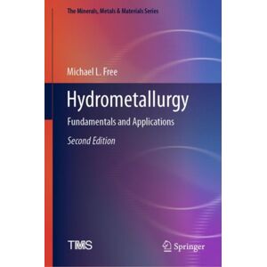 Springer Nature Switzerland AG Hydrometallurgy : Fundamentals And Applications Springer Nature Switzerland AG Hydrometallurgy : Fundamentals And Applications