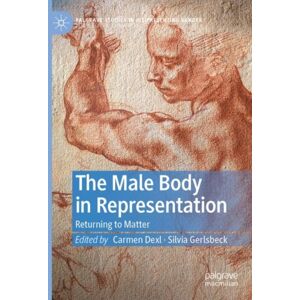 Springer Nature Switzerland AG The Male Body In Representation : Returning To Matter Springer Nature Switzerland AG The Male Body In Representation : Returning To Matter