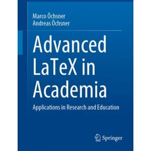 Springer Nature Switzerland AG Advanced Latex In Academia : Applications In Research And Education Springer Nature Switzerland AG Advanced Latex In Academia : Applications In Research And Education