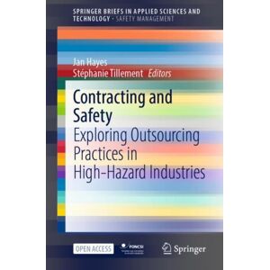 Springer Nature Switzerland AG Contracting And Safety : Exploring Outsourcing Practices In High-Hazard Industries Springer Nature Switzerland AG Contracting And Safety : Exploring Outsourcing Practices In High-Hazard Industries
