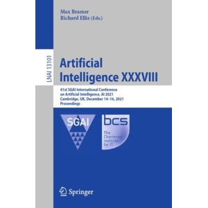 Springer Nature Switzerland AG Artificial Intelligence Xxxviii : 41st Sgai International Conference On Artificial Intelligence, Ai 2021, Cambridge, Uk, December 14–16, 2021, Proceedings Springer Nature Switzerland AG Artificial Intelligence Xxxviii : 41st Sgai International Conference On Artificial Intelligence, Ai 2021, Cambridge, Uk, December 14–16, 2021, Proceedings