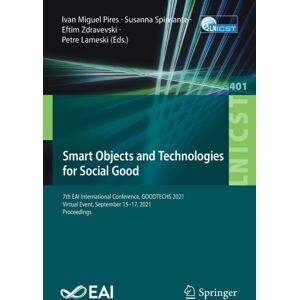 Springer Nature Switzerland AG Objects And Technologies For Social Good : 7th Eai International Conference, Goodtechs 2021, Virtual Event, September 15–17, 2021, Proceedings Springer Nature Switzerland AG Objects And Technologies For Social Good : 7th Eai International Conference, Goodtechs 2021, Virtual Event, September 15–17, 2021, Proceedings