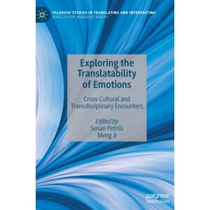 Springer Nature Switzerland AG Exploring The Translatability Of Emotions : Cross-Cultural And Transdisciplinary Encounters Springer Nature Switzerland AG Exploring The Translatability Of Emotions : Cross-Cultural And Transdisciplinary Encounters
