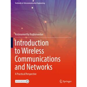 Springer Nature Switzerland AG Introduction To Wireless Communications And Networks : A Practical Perspective Springer Nature Switzerland AG Introduction To Wireless Communications And Networks : A Practical Perspective
