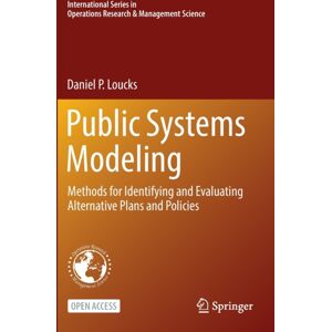 Springer Nature Switzerland AG Public Systems Modeling : Methods For Identifying And Evaluating Alternative Plans And Policies Springer Nature Switzerland AG Public Systems Modeling : Methods For Identifying And Evaluating Alternative Plans And Policies