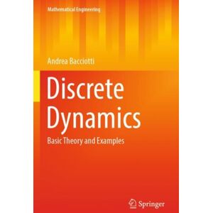 Springer Nature Switzerland AG Discrete Dynamics : Basic Theory And Examples Springer Nature Switzerland AG Discrete Dynamics : Basic Theory And Examples
