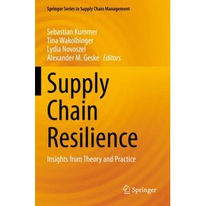 Springer Nature Switzerland AG Supply Chain Resilience : Insights From Theory And Practice Springer Nature Switzerland AG Supply Chain Resilience : Insights From Theory And Practice