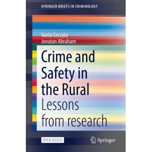 Springer Nature Switzerland AG Crime And Safety In The Rural : Lessons From Research Springer Nature Switzerland AG Crime And Safety In The Rural : Lessons From Research