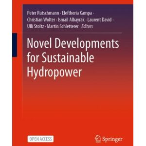 Springer Nature Switzerland AG Novel Developments For Sustainable Hydropower Springer Nature Switzerland AG Novel Developments For Sustainable Hydropower