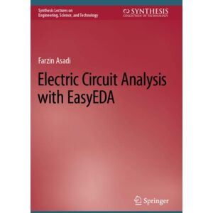 Springer International Publishing AG Electric Circuit Analysis With Easyeda Springer International Publishing AG Electric Circuit Analysis With Easyeda