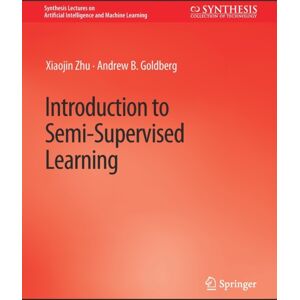Springer International Publishing AG Introduction To Semi-Supervised Learning Springer International Publishing AG Introduction To Semi-Supervised Learning