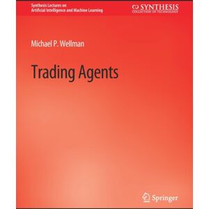 Springer International Publishing AG Trading Agents Springer International Publishing AG Trading Agents