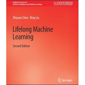 Springer International Publishing AG Lifelong Machine Learning, Second Edition Springer International Publishing AG Lifelong Machine Learning, Second Edition