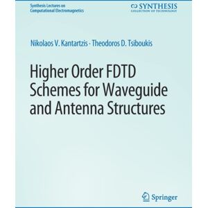 Springer International Publishing AG Higher-Order Fdtd Schemes For Waveguides And Antenna Structures Springer International Publishing AG Higher-Order Fdtd Schemes For Waveguides And Antenna Structures