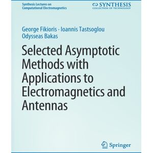 Springer International Publishing AG Selected Asymptotic Methods With Applications To Electromagnetics And Antennas Springer International Publishing AG Selected Asymptotic Methods With Applications To Electromagnetics And Antennas