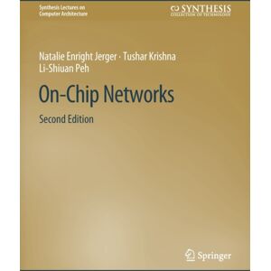 Springer International Publishing AG On-Chip Networks, Second Edition Springer International Publishing AG On-Chip Networks, Second Edition