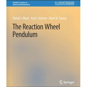 Springer International Publishing AG The Reaction Wheel Pendulum Springer International Publishing AG The Reaction Wheel Pendulum