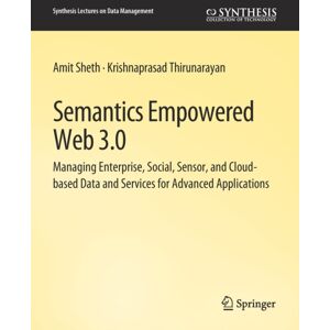 Springer International Publishing AG Semantics Empowered Web 3.0 Springer International Publishing AG Semantics Empowered Web 3.0