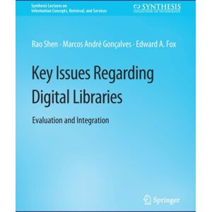 Springer International Publishing AG Key Issues Regarding Digital Libraries : Evaluation And Integration Springer International Publishing AG Key Issues Regarding Digital Libraries : Evaluation And Integration