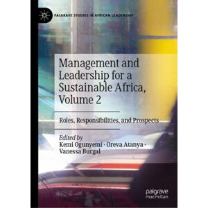 Springer International Publishing AG Management And Leadership For A Sustainable Africa, Volume 2 : Roles, Responsibilities, And Prospects Springer International Publishing AG Management And Leadership For A Sustainable Africa, Volume 2 : Roles, Responsibilities, And Prospects