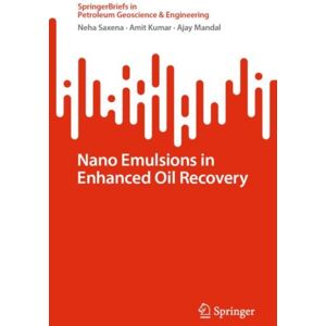 Springer International Publishing AG Nano Emulsions In Enhanced Oil Recovery Springer International Publishing AG Nano Emulsions In Enhanced Oil Recovery