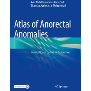 Springer International Publishing AG Atlas Of Anorectal Anomalies : Diagnostic And Operative Perspectives Springer International Publishing AG Atlas Of Anorectal Anomalies : Diagnostic And Operative Perspectives