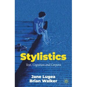 Springer International Publishing AG Stylistics : Text, Cognition And Corpora Springer International Publishing AG Stylistics : Text, Cognition And Corpora