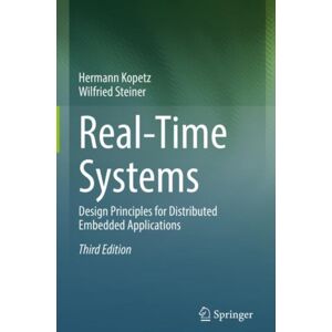 Springer International Publishing AG Real-Time Systems : Design Principles For Distributed Embedded Applications Springer International Publishing AG Real-Time Systems : Design Principles For Distributed Embedded Applications