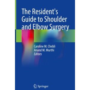 Springer International Publishing AG The Resident'S Guide To Shoulder And Elbow Surgery Springer International Publishing AG The Resident'S Guide To Shoulder And Elbow Surgery