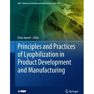 Springer International Publishing AG Principles And Practices Of Lyophilization In Product Development And Manufacturing Springer International Publishing AG Principles And Practices Of Lyophilization In Product Development And Manufacturing