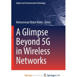 Springer Nature B.V. A Glimpse Beyond 5g In Wireless Networks Springer Nature B.V. A Glimpse Beyond 5g In Wireless Networks