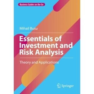 Springer International Publishing AG Essentials Of Investment And Risk Analysis : Theory And Applications Springer International Publishing AG Essentials Of Investment And Risk Analysis : Theory And Applications