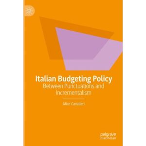 Springer International Publishing AG Italian Budgeting Policy : Between Punctuations And Incrementalism Springer International Publishing AG Italian Budgeting Policy : Between Punctuations And Incrementalism