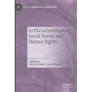 Springer International Publishing AG Artificial Intelligence, Social Harms And Human Rights Springer International Publishing AG Artificial Intelligence, Social Harms And Human Rights