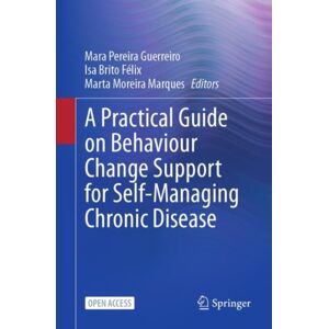 Springer International Publishing AG A Practical Guide On Behaviour Change Support For Self-Managing Chronic Disease Springer International Publishing AG A Practical Guide On Behaviour Change Support For Self-Managing Chronic Disease