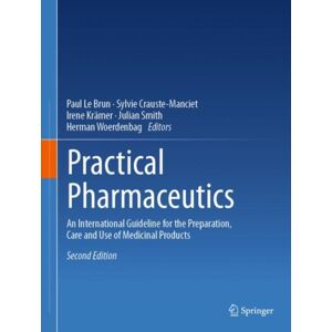 Springer International Publishing AG Practical Pharmaceutics : An International Guideline For The Preparation, Care And Use Of Medicinal Products Springer International Publishing AG Practical Pharmaceutics : An International Guideline For The Preparation, Care And Use Of Medicinal Products