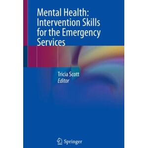 Springer International Publishing AG Mental Health: Intervention Skills For The Emergency Services Springer International Publishing AG Mental Health: Intervention Skills For The Emergency Services