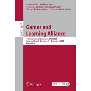 Springer International Publishing AG Games And Learning Alliance : 11th International Conference, Gala 2022, Tampere, Finland, November 30 – December 2, 2022, Proceedings Springer International Publishing AG Games And Learning Alliance : 11th International Conference, Gala 2022, Tampere, Finland, November 30 – December 2, 2022, Proceedings